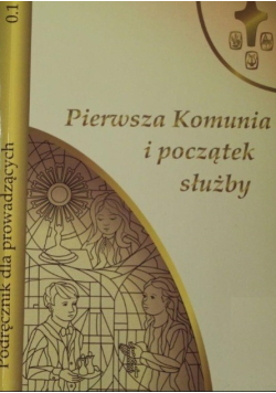 Pierwsza Komunia i początek służby