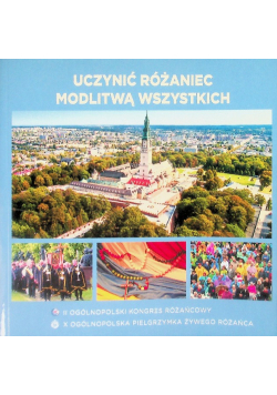 Uczynić różaniec modlitwą wszystkich