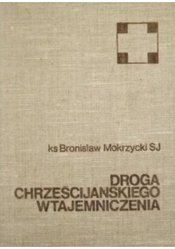 Droga chrześcijańskiego wtajemniczenia