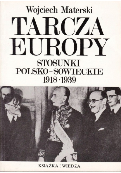 Tarcza Europy stosunki Polsko Sowieckie 1918 1939