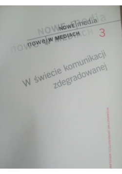 W świecie komunikacji zdegradowanej
