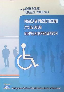 Praca w przestrzeni życia osób niepełnosprawnych