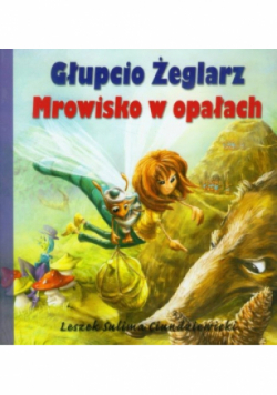 Głupcio Żeglarz Mrowisko w opałach