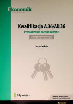 Kwalifikacja A 36/ AU 36 Prowadzenie rachunkowości