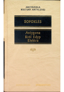 Antygona /Król /Edyp Elektra
