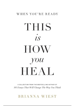 When You're Ready This is How You Heal