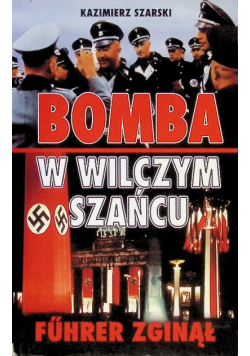 Bomba w Wilczym Szańcu Fuhrer zginął