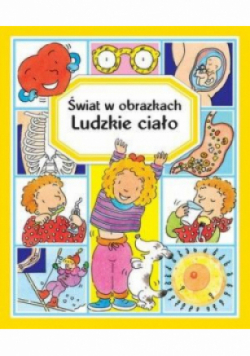 Świat w obrazkach Ludzkie ciało