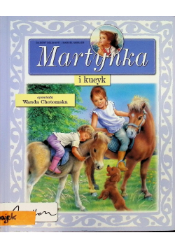 MARTYNKA I KUCYK - Wanda Chotomska