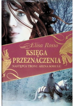 Księga Przeznaczenia Tom 1 Następca tronu Ahina