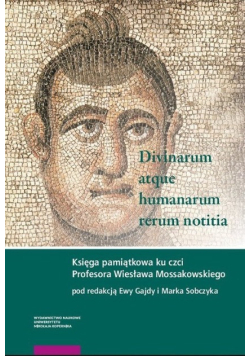 Divinarum atque humanarum rerum notitia