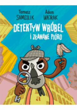 Detektyw Wróbel i złamane pióro