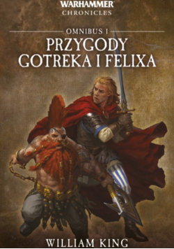 Omnibus I Przygody Gotreka i Felixa
