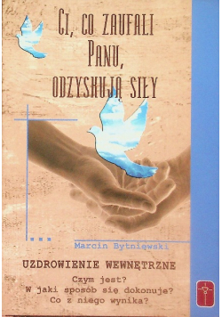 Ci, co zaufali panu, odzyskają siły