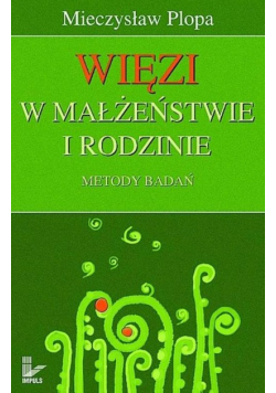 Więzi w małżeństwie i rodzinie Metody badań