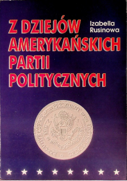 Z dziejów amerykańskich partii politycznych