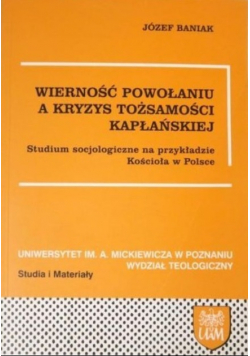 Wierność powołaniu a kryzys tożsamości kapłańskiej