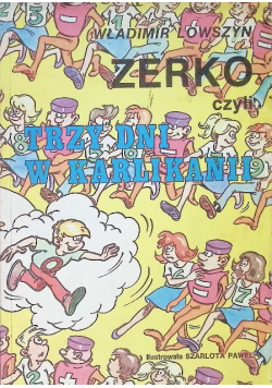 Zerko czyli trzy dni w Karlikanii