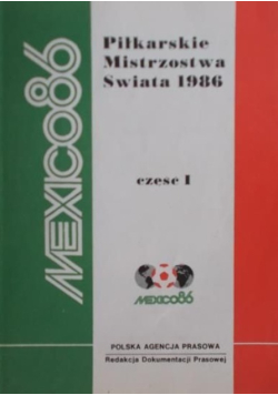 Piłkarskie Mistrzostwa Świata 1986 Część 1