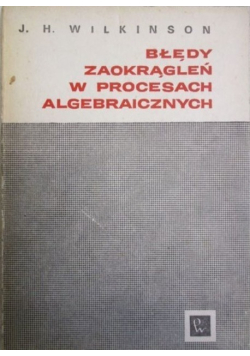 Błędy zaokrągleń w procesach algebraicznych