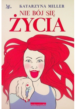Nie bój się życia