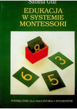 Edukacja w systemie montessori tom 1 i 2