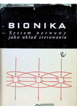 Bionika System nerwowy jako układ sterowania