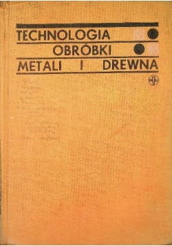 Technologia obróbki metali i drewna
