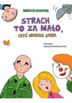 Strach to za mało czyli grubsza afera