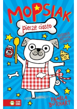 Mopsiak piecze ciasto Tom 1