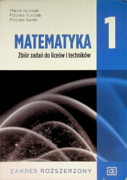 Matematyka Klasa 1 Zbiór zadań dla liceum i technikum Zakres rozszerzony