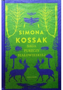 Saga Puszczy Białowieskiej