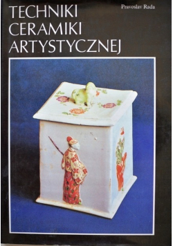 Techniki ceramiki artystycznej