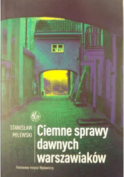 Ciemne sprawy dawnych warszawiaków