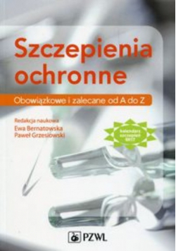 Szczepienia ochronne obowiązkowe i zalecane od A do Z