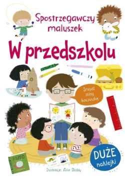 Spostrzegawczy maluszek. W przedszkolu