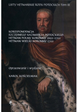 Listy hetmańskie rodu Potockich Tom 3