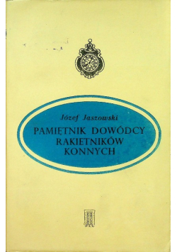 Pamiętnik dowódcy rakietników konnych