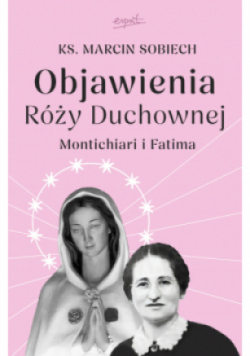 Objawienia Róży Duchownej. Montichiari i Fatima