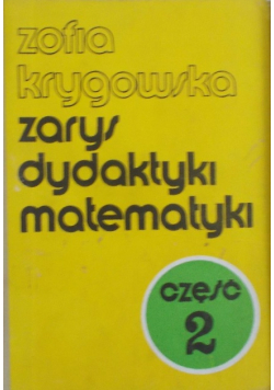 Zarys dydaktyki matematyki. Część 2