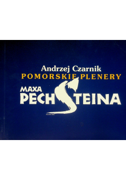 Pomorskie plenery Maxa Pechsteina