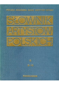 Słownik artystów polskich Tom II D-B