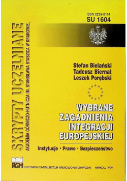 Wybrane zagadnienia integracji Europejskiej instytucje prawo bezpieczeństwo