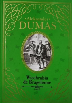 Kolekcja Hachette Tom 15 Wicehrabia de Bragelonne Tom 3