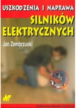 Uszkodzenia i naprawa silników elektrycznych