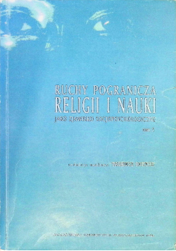Ruchy pogranicza religii i nauki Tom 5