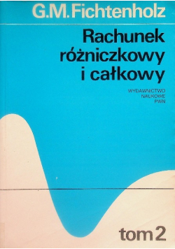 Rachunek różniczkowy i całkowy Tom 2