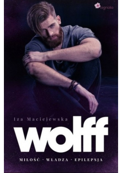 Wolff miłość władza epilepsja