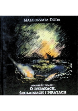 O rybakach, żeglarzach i piratach