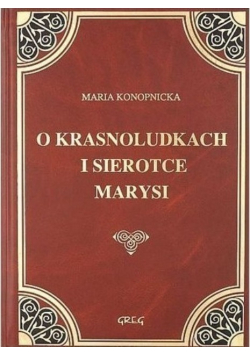 O krasnoludkach i sierotce Marysi